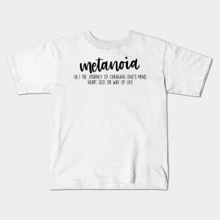 Metanoia Aesthetic Word Definition Kids T-Shirt